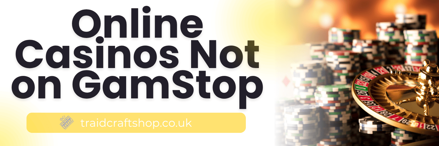 Casino Sites Not on Gamstop Discover Your Options -1837449451