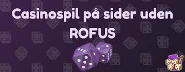Danmark Casino Uden RoFUS – En Guide til Frie Spil