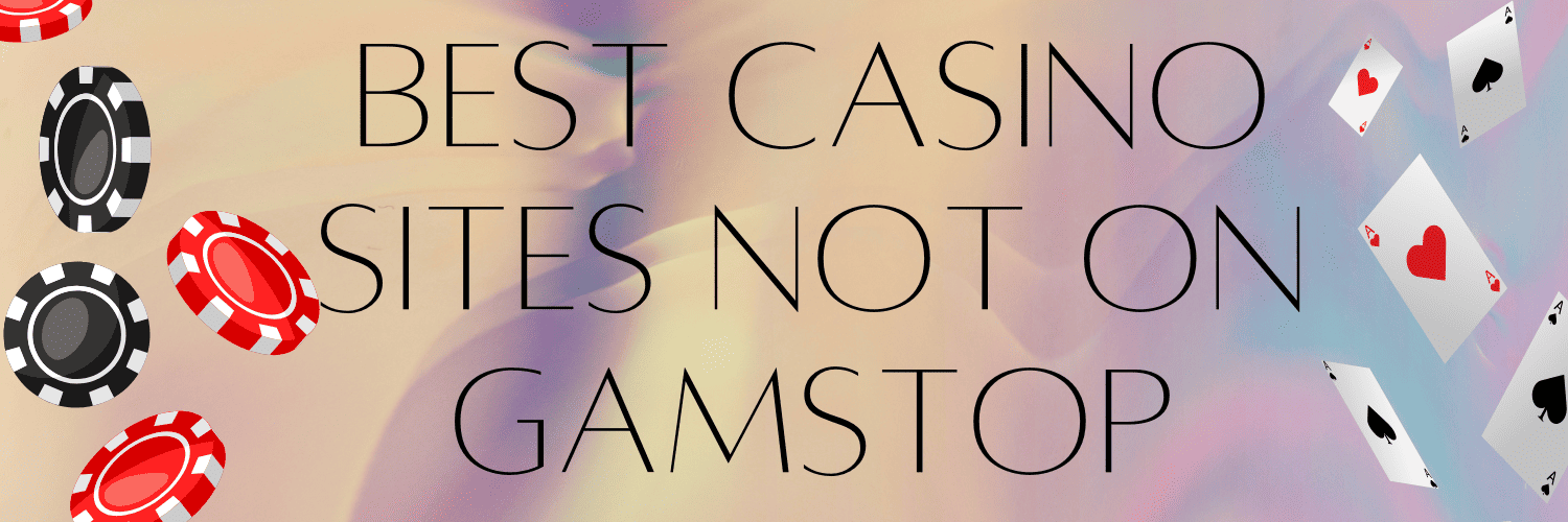 Exploring Casinos Not Registered on Gamstop A Comprehensive Guide -1863872075