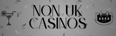 The Rise and Risks of Non UK Licensed Casinos